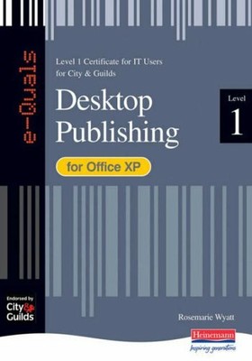 e-Quals Level 1 Office XP Desktop Publishing (Cit by Wyatt, Rosemarie 043546275X