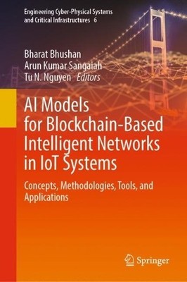 AI Models for Blockchain-Based Intelligent Networks in IoT Sy... - 9783031319518