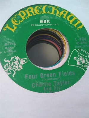 Charlie Taylor & His Irish Minstrels , Four Green Fields ~ 1974 Leprechaun 45