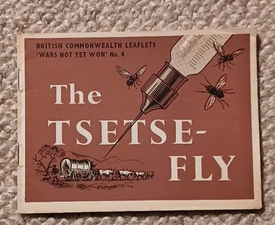 The Tsetse Fly Wars Not Yet Won British Commonwealth Leaflet No 4 1960 Re issue