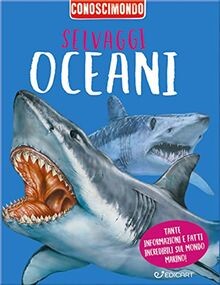 Selvaggi oceani. Conoscimondo von Kelly, Miles | Buch | Zustand sehr gut