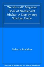 The " Needlecraft" Magazine Book of Needlepoint Stitches: A Step