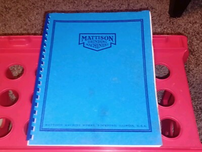 Mattison Surface High Power Grinder Operator Instruction Book W Schematics 