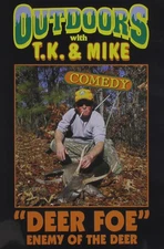 Outdoors with T.K. and Mike: Deer Foe - Enemy of the Deer