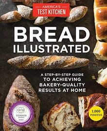 Bread Illustrated: A Step-By-Step Guide to Achievin... | Buch | Zustand sehr gut