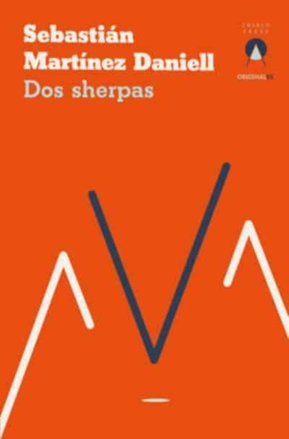 Dos sherpas by Sebastian Martinez Daniell (Paperback Book)