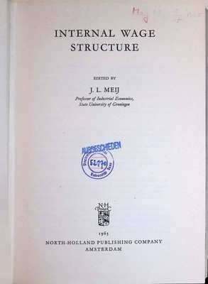 Internal Wage Structure Studies in Industrial Economics, 5 Meij, J.L.: