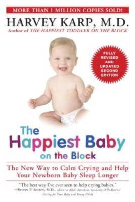 The Happiest Baby on the Block; Fully Revised and Updated Second Edition: - GOOD