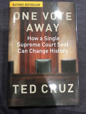 One Vote Away : How a Single Supreme Court Seat Can Change History by Ted...