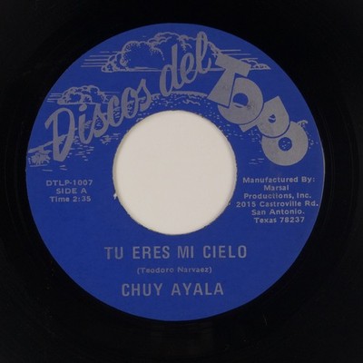 CHUY AYALA: Tu Eres Mi Cielo US Discos Del Topo Tejano Tex Mex 45 HEAR