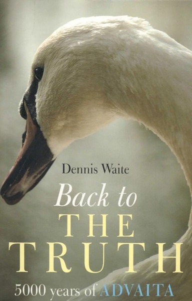 Back To The Truth - 5000 Years Of Advaita | Dennis Waite | Englisch | Buch-image