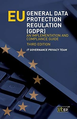 EU General Data Protection Regulation (GDPR): An... - IT Governance