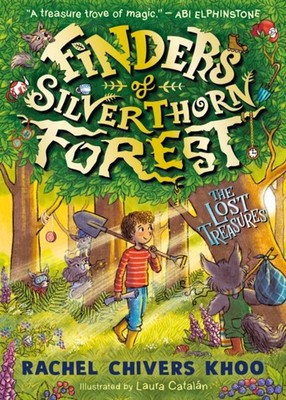 Finders of Silverthorn Forest The Lost Treasure by Rachel Chivers Khoo PAPERBACK