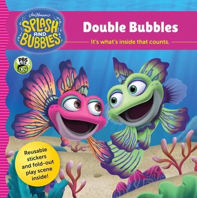 Splash and Bubbles: Double Bubbles with Sticker Play Scene - paperback The J...