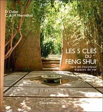 Les 5 clés du Feng Shui (Livre + cartes), . D. Didier & J.F. & C. Mermil