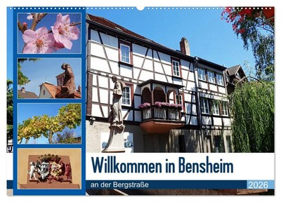 Ilona Andersen | Willkommen in Bensheim an der Bergstraße (Wandkalender 2026...