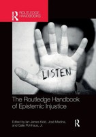 The Routledge Handbook Of Epistemic Injustice | Ian James Kidd (U. A.) | Buch