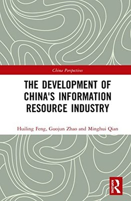 The Development of China's Information Resource Industry by Huiling Feng NEW
