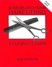 Scissors and Comb Haircutting: A Cut-by-Cut Guide by Ohnstad