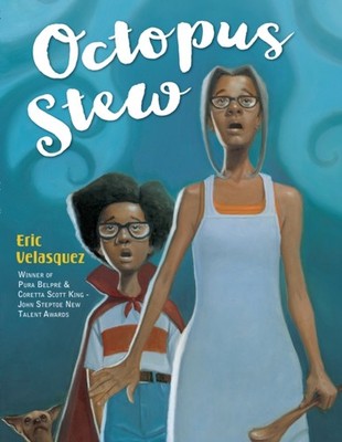 Octopus Stew by Eric Velasquez PAPERBACK 9780823448487