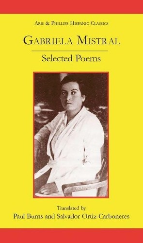 Gabriela Mistral: Selected Poems - 9780856687648