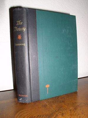 The Dowry by Margaret Culkin Banning (HC,1955,1'st Ed)
