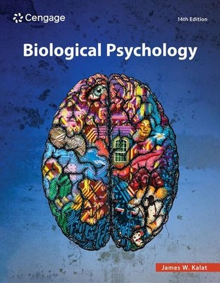 Biological Psychology by James W. Kalat