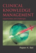 Rajeev K. Bali Clinical Knowledge Management (Hardback) (UK IMPORT)