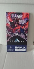 AQUAMAN - REGAL CINEMAS IMAX COLLECTIBLE TICKET