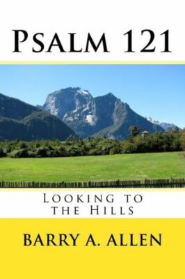 Psalm 121: Looking To The Hills