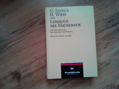 Lehrbuch der Mathematik, Band 2 Lineare Algebra Storch, Uwe und Hartmut Wiebe: