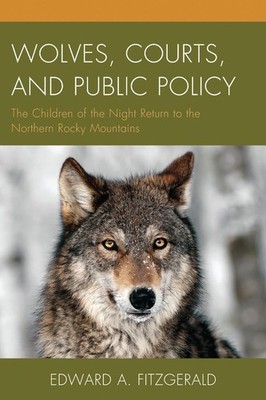 Wolves, Courts, and Public Policy: The Children of the Night Return to the North