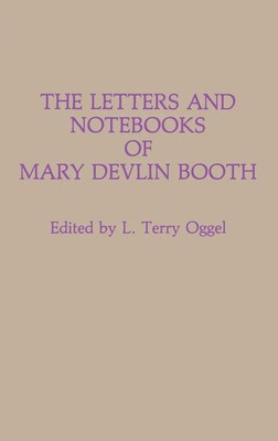 Mary Devlin Booth | The Letters and Notebooks of Mary Devlin Booth | Buch (1987)