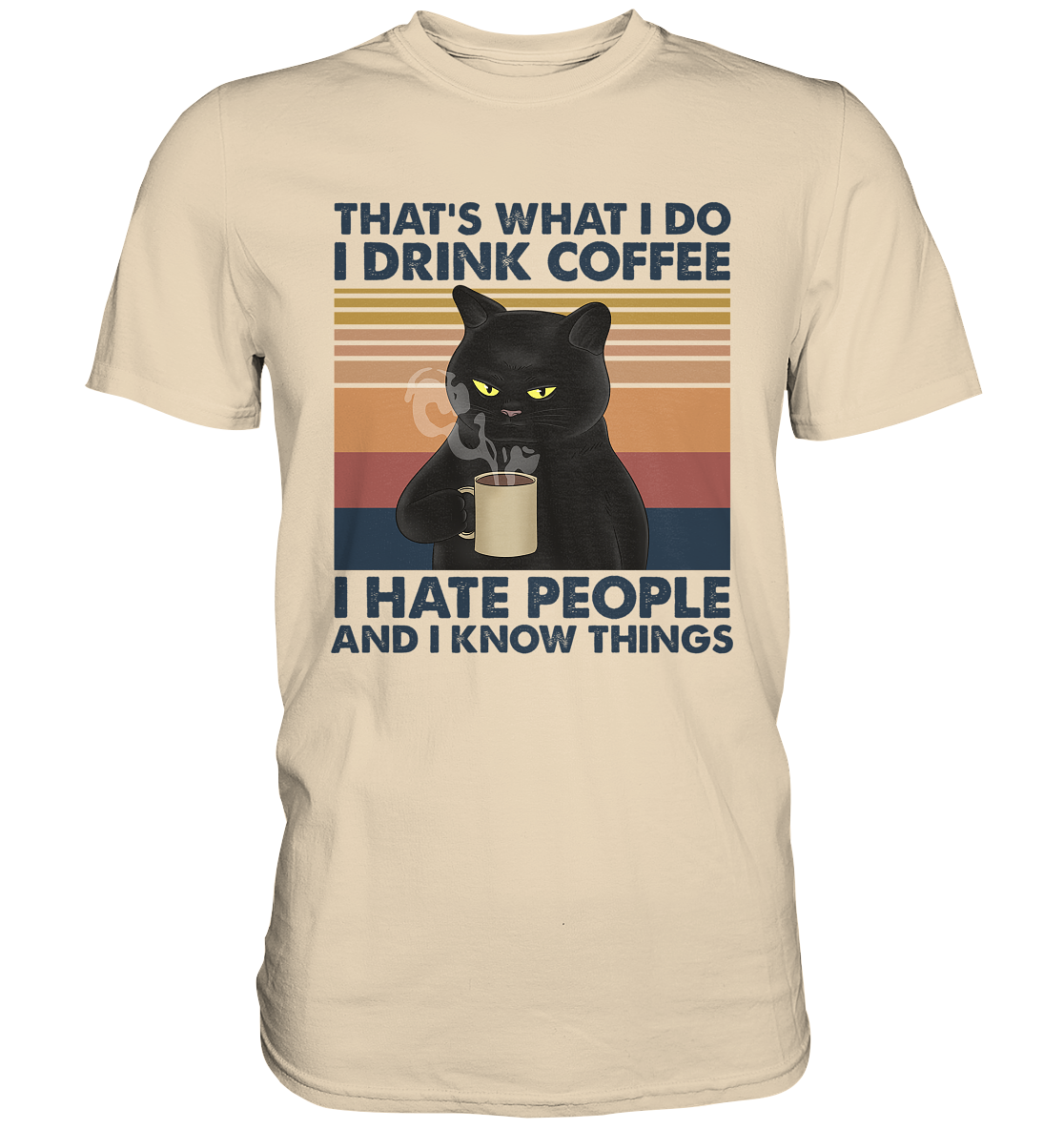 ALTRA T shirt caffè gatto That's What I Do I Drink Coffee I Hate People And I Know