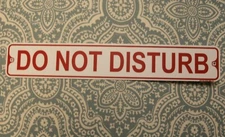 Do Not Disturb Aluminum Metal Street Sign 3" x 18"
