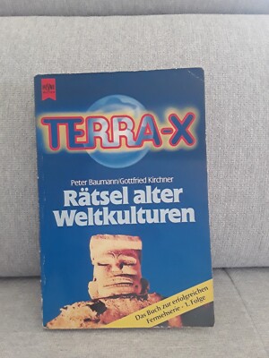 Terra X. Rätsel alter Weltkulturen Baumann, Peter und Gottfried Kirchner:
