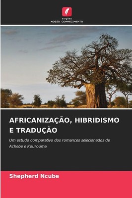 Shepherd Ncube | AFRICANIZAÇÃO, HIBRIDISMO E TRADUÇÃO | Taschenbuch (2025)