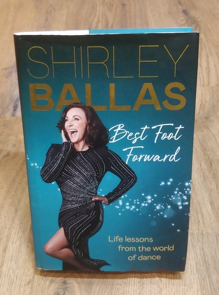 Best Foot Forward By Shirley Ballas Life Lessons From The World Of Dance Book