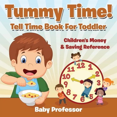 Baby | Tummy Time! - Tell Time Book For Toddler | Taschenbuch | Englisch (2016)