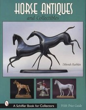 Horse Antiques Collector Guide incl Pottery Jewelry Figurines, Bronze & More