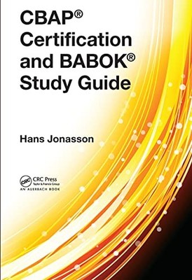 CBAP  Certification and BABOK  Study Guide by Hans Jonasson 9781032477176 NEW
