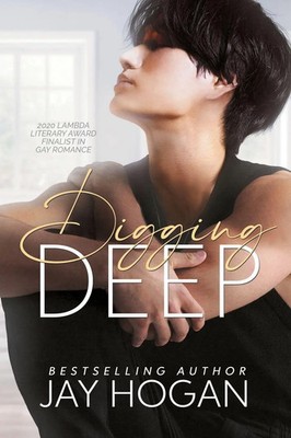 Jay Hogan | Digging Deep | Taschenbuch | Englisch (2019) | EAN 9780995132443
