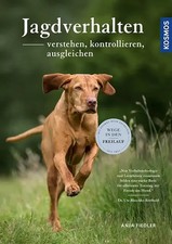 Jagdverhalten verstehen, kontrollieren, ausgleichen | Anja Fiedler | Buch | 2019
