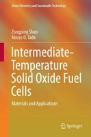Intermediate-Temperature Solid Oxide Fuel Cells Moses O. Tadé