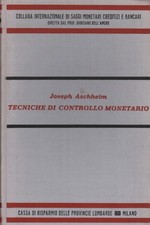 Tecniche di controllo monetario - Joseph Aschheim [1969]