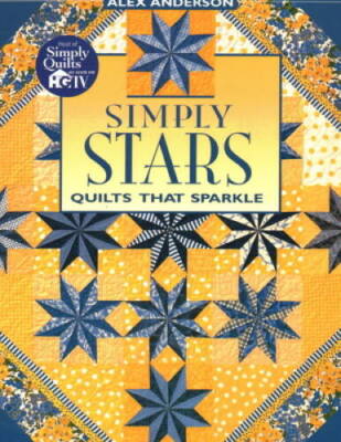 Simply Stars: Quilts That Sparkle - Paperback By Anderson, Alex - VERY GOOD