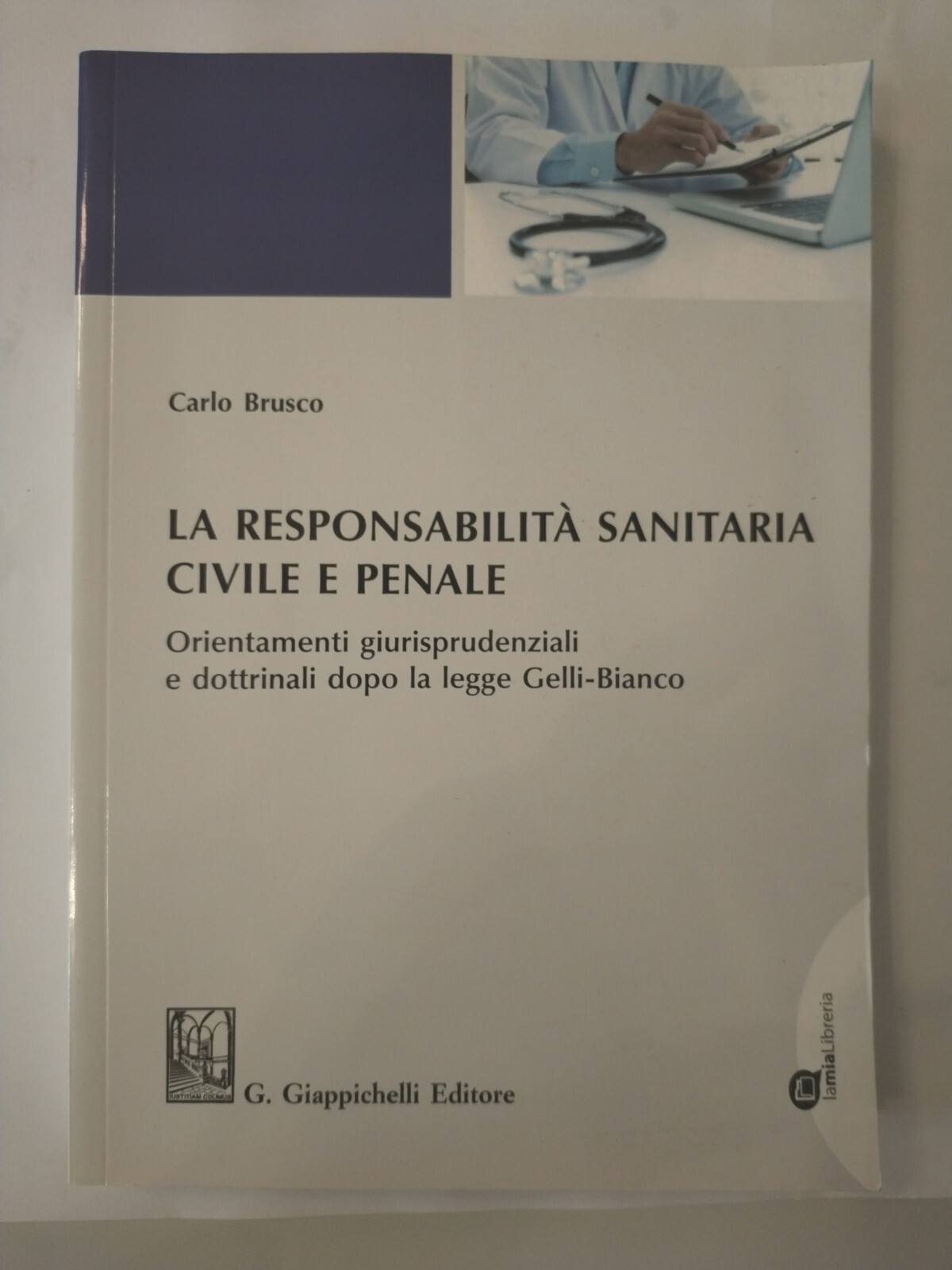 476 La responsabilità sanitaria civile e penale Giappichelli Editore 2018