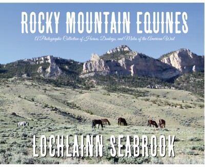 Rocky Mountain Equines A Photographic Collection of Horses, Donkeys and Mules PB