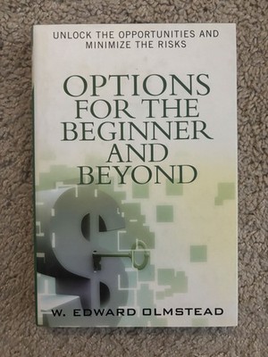 Options For The Beginner And Beyond: Unlock The Opportunities And
