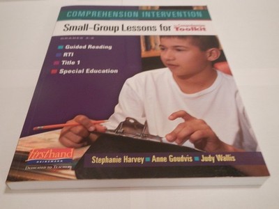 Comprehension Intervention: Small-Group Lessons for the Comprehension Toolki...